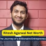 Ritesh Agarwal Net Worth