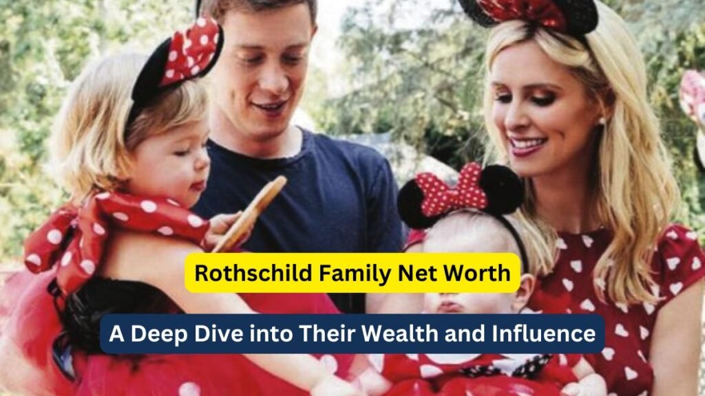 Rothschild Family Net Worth